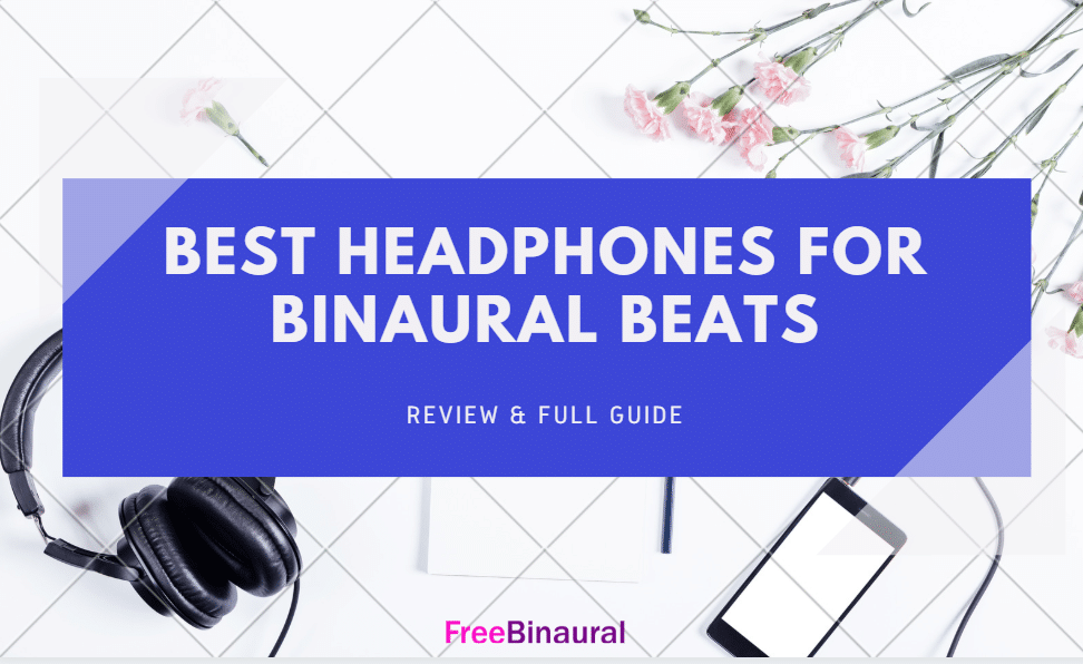 best headphones for binaural