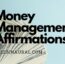30+ Solid Money Management Affirmations